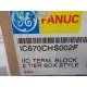 GE FANUC  IC670CHS002