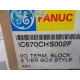 GE FANUC IC670CHS002